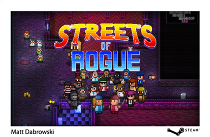 Streets of Rogue by Matt Dabrowski